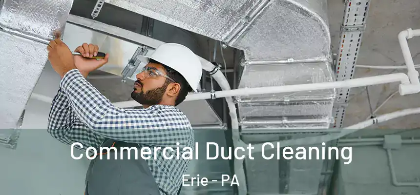  Commercial Duct Cleaning Erie - PA